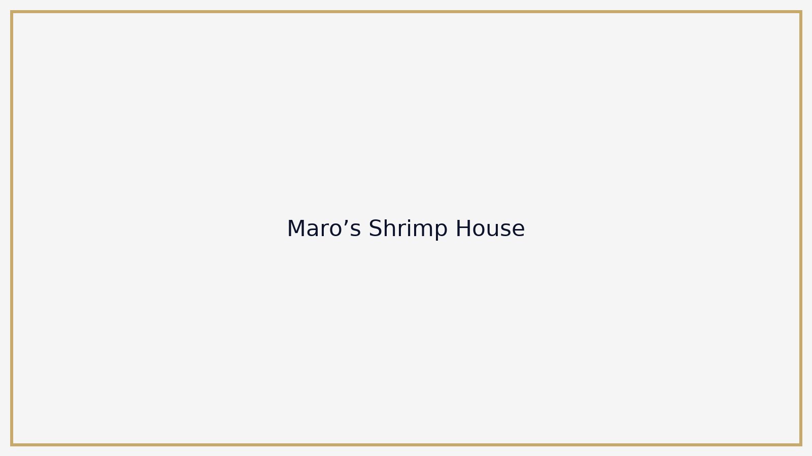Maro’s Shrimp House